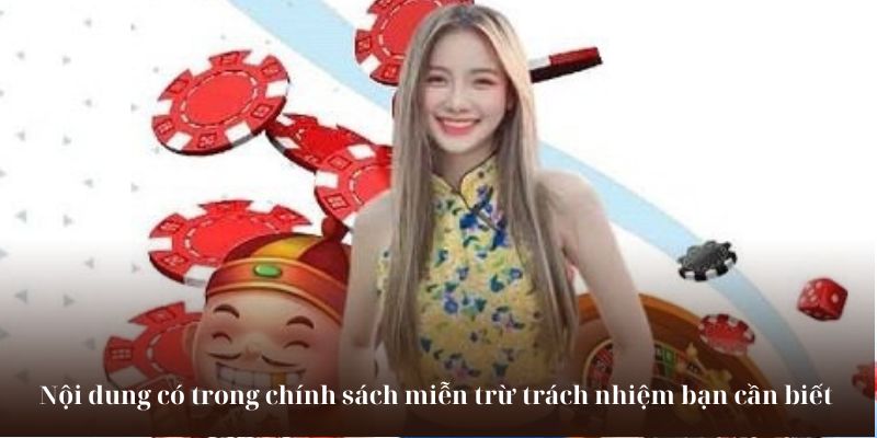 Nội dung có trong chính sách miễn trừ trách nhiệm bạn cần biết